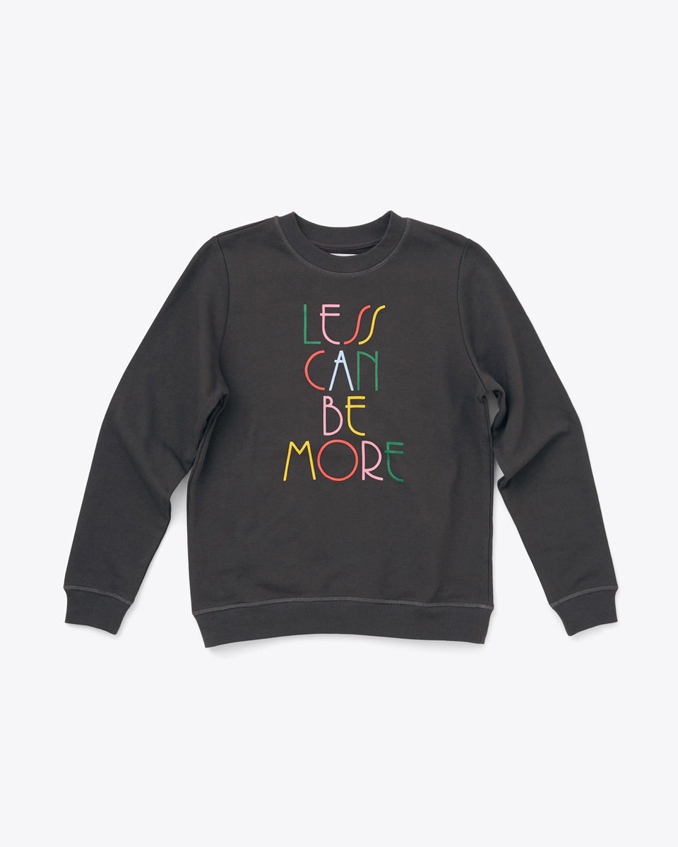 Less Can Be More Sweatshirt – ban.do