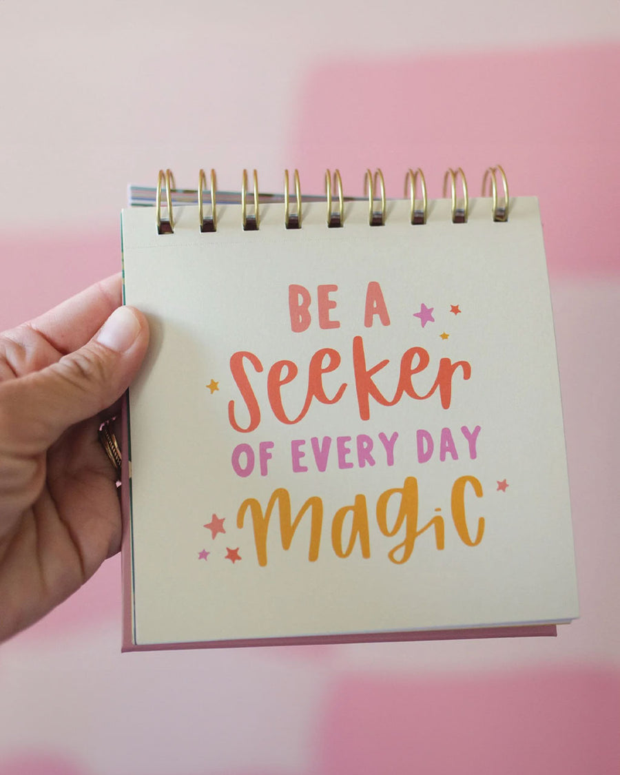 'be a seeker of every day magic'