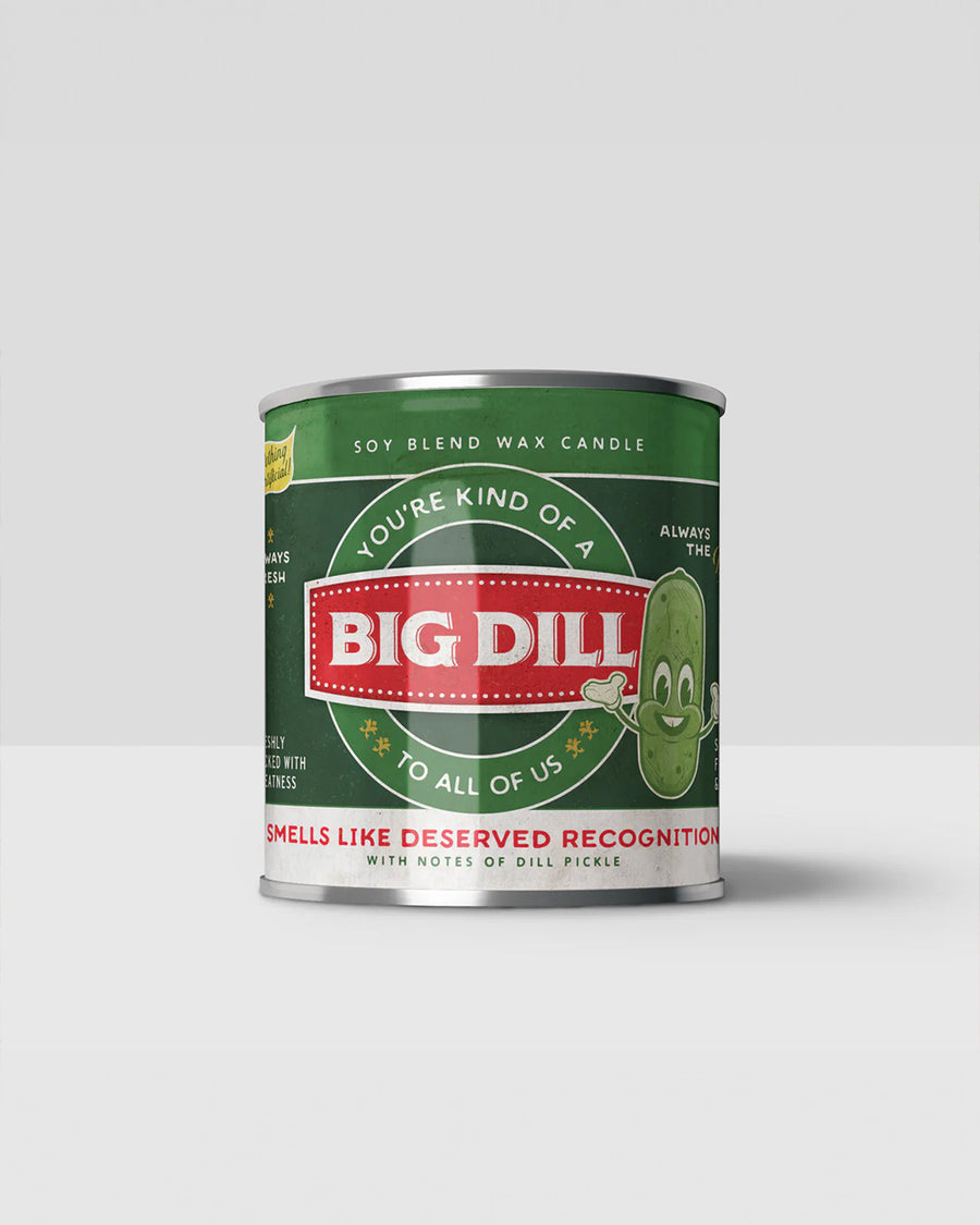 'you're kind of a big dill' candle