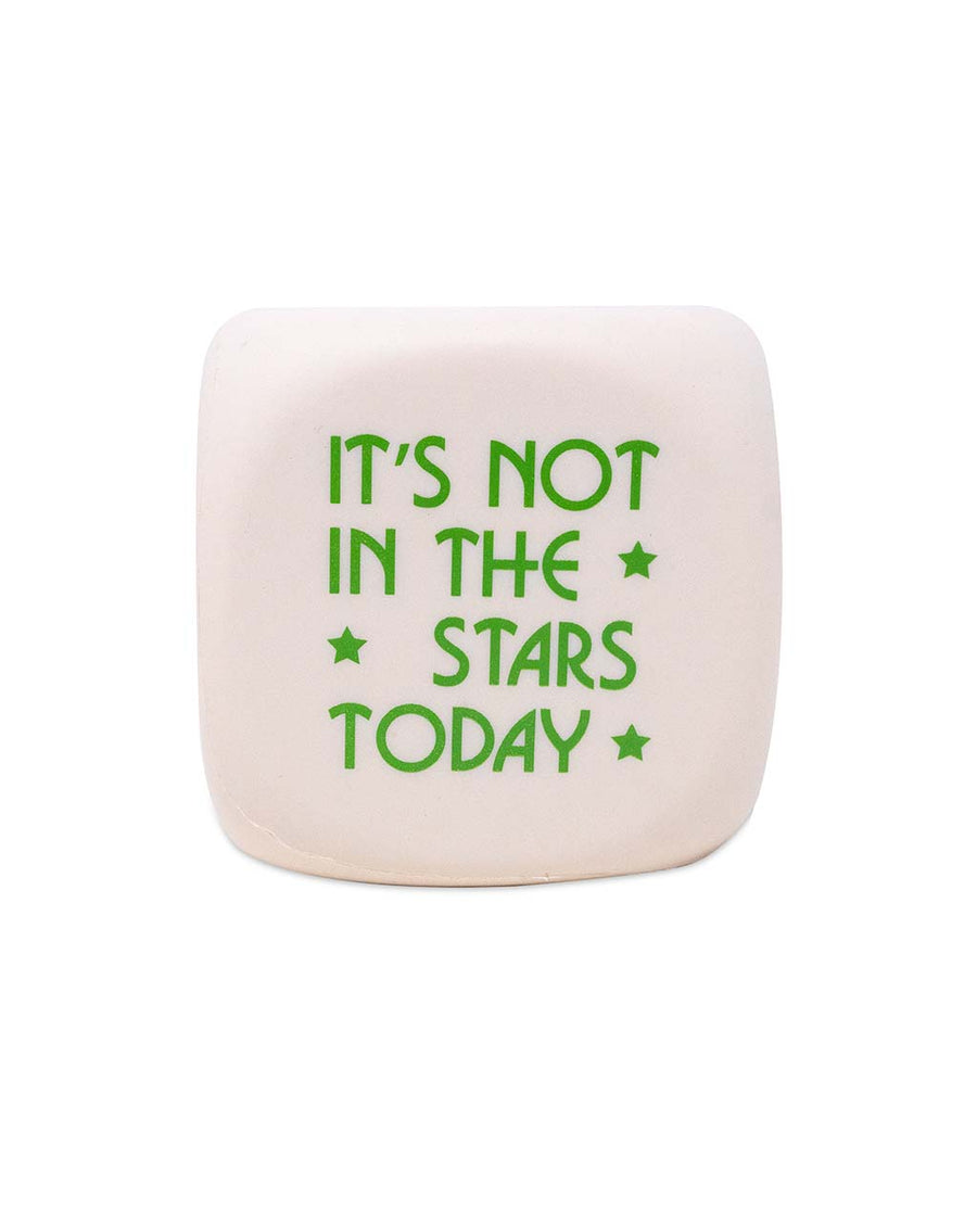 'it's not in the stars today' decision side of de-stress dice