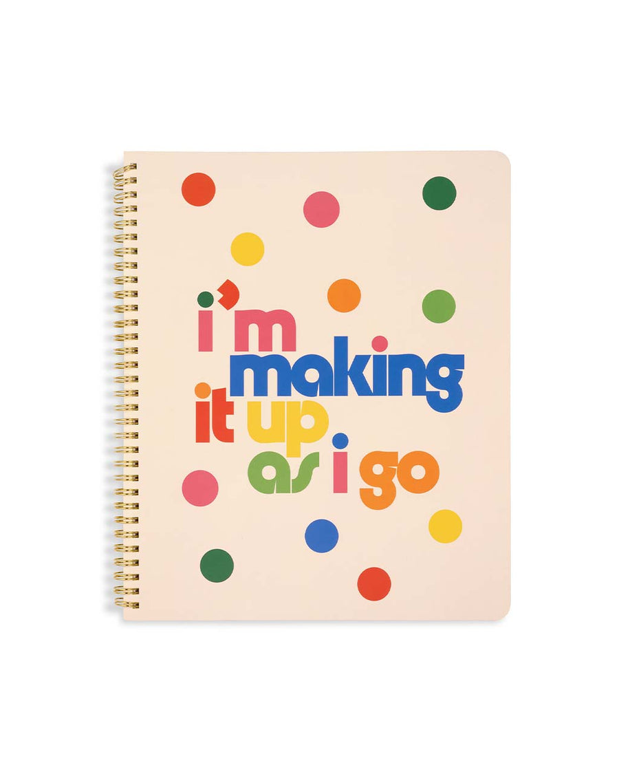 sand large notebook with colorful dots and 'i'm making it up as i go' across the front